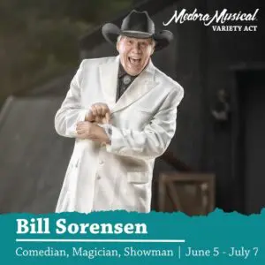 Bill Sorensen, North Dakota Showman, joins the Medora Musical as a Variety Act from June 5 - July 7